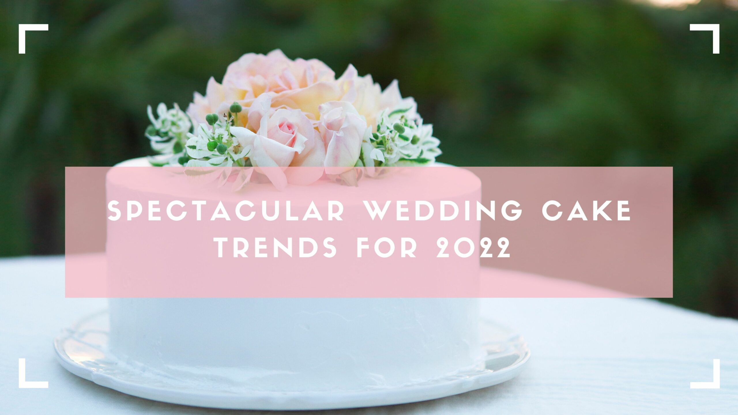 tendencias en tartas de boda 2022 cabecera del blog