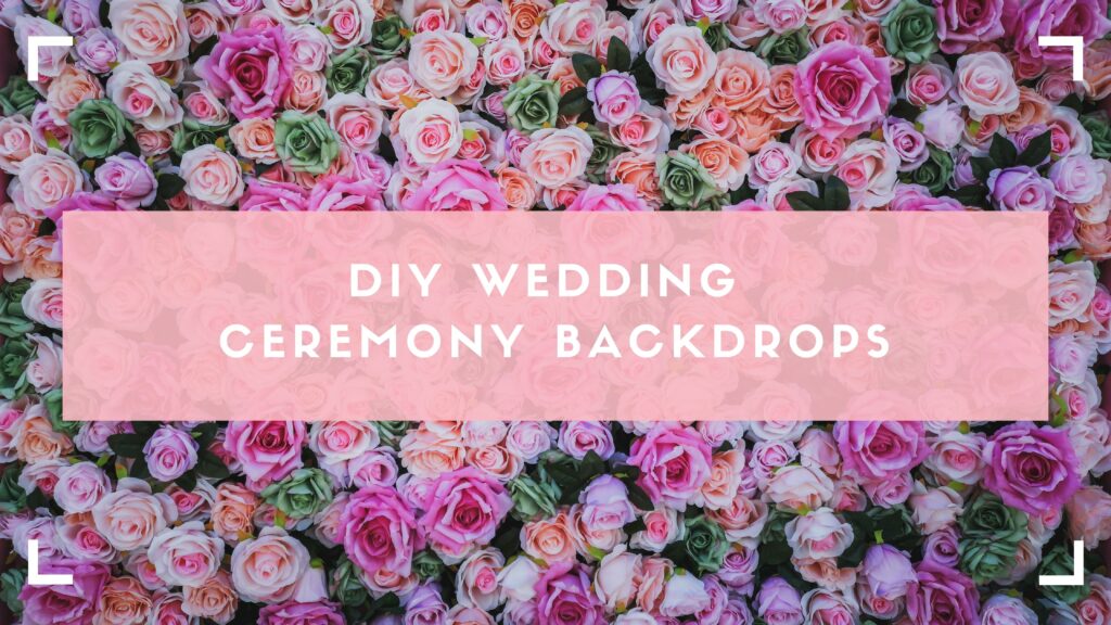 wedding ceremony backdrops DIY blog header