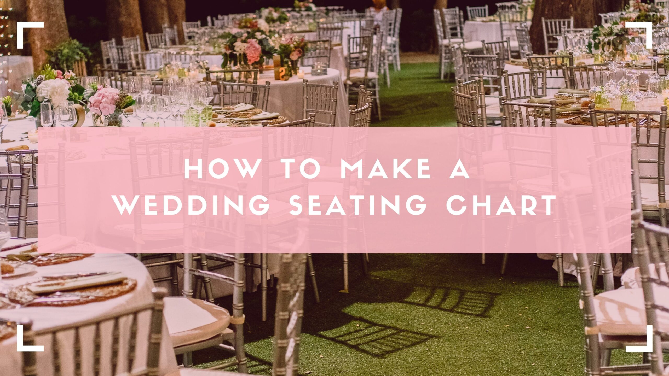 How To Make A Wedding Seating Chart The Wedding Planner Institute